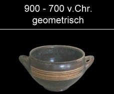 900 - 700 v.Chr. geometrisch