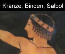 Kranz, Binden, Salböl