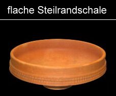 flache Steilrandschalen