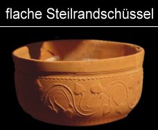 flache Steilrandschüsseln