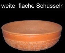 weite, flache Schüsseln