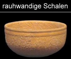 rauhe Trinkschalen