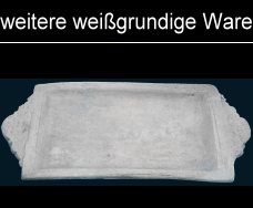 weitere weißgrundige Ware