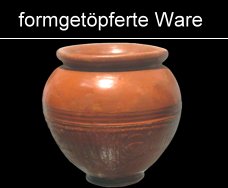 formgetöpferte Ware