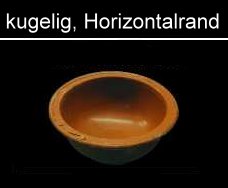 kugelig mit Horizontalrand