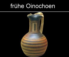 frühe Oinochoen